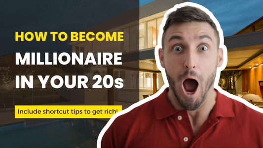 How to become a millonaire in your 20s!